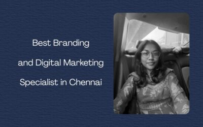 Best Branding and Digital Marketing Specialist in Chennai